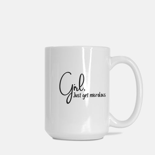 Girl Get Microlocs Mug